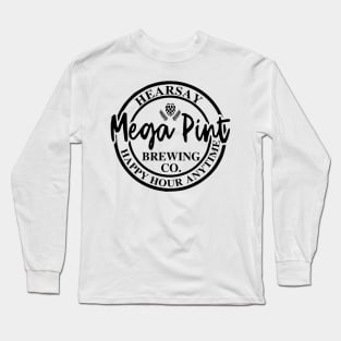 Hearsay Mega Pint Happy Hour Anytime Long Sleeve T-Shirt